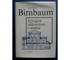 Vojtěch Birnbaum. Vývojové zákonitosti v umění