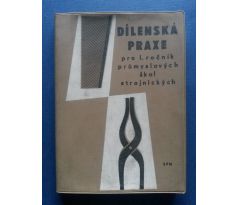 Karel Havránek/Miloš Melč. Dílenská praxe pro 1. ročník průmyslových škol