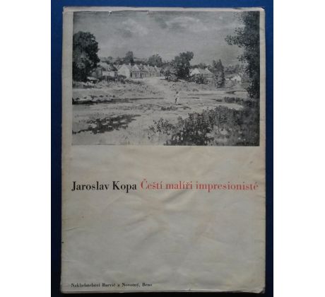 Jaroslav Kopa. Čeští malíři impresionismu / PODPIS AUTORA / F. KALIVODA