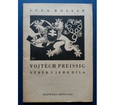 VOJTĚCH PREISSIG/ Výběr z jeho díla / červen - srpen 1945