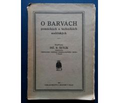 B. Šetlík. O BARVÁCH, pomůckách a technikách malířských