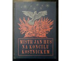 A. Mucha/Jan Dědina. Mistr Jan Hus na koncilu Kostnickém / 1902