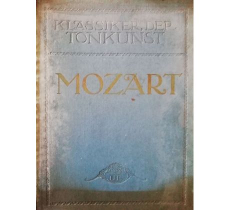 Klassiker der Tonkunst. Mozart