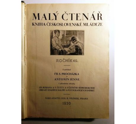 MALÝ ČTENÁŘ. Kniha české mládeže / ROČ. 49./ 1930 / Z. BURIAN / V. ČUTTA