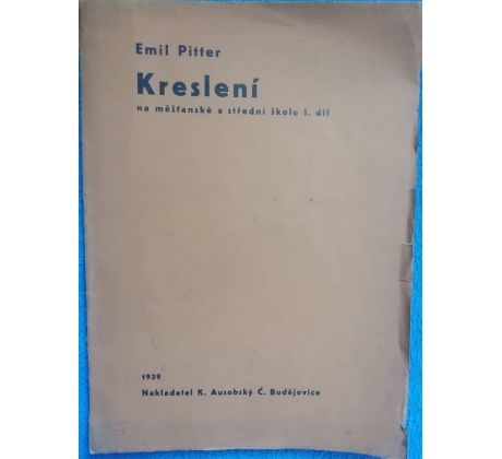 Emil Pitter. Kreslení na měšťanské a střední škole 1. DÍL