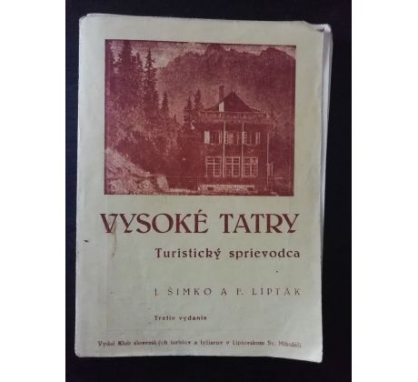 J. Šimko / F. Lipták. Vysoké Tatry - turistický sprievodca