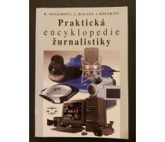 B. Osvaldová / J. Halada a kol. Praktická encyklopedie žurnalistiky