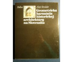 Alojz Struhár. Geometrická harmónia historickej architektúry na Slovensku