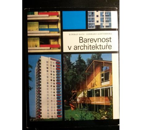 K. Gatz / G. Achterberg. Barevnost v architektuře