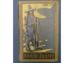 Karl May. Benito Juarez