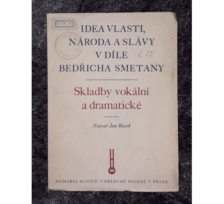 Jan Racek. Idea Vlasti, Národa a slávy v díle Bedřicha Smetany / J. VICHNAR