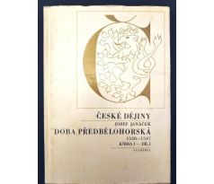 Josef Janáček. České dějin: Doba předbělohorská 1526 – 1547 / 1. KNIHA / 1. DÍL