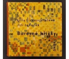 Lilly Eisenschimlová. Barevné hříčky / J. JANEČEK