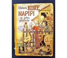 Ondřej Sekora. Kuře Napipi a jeho přátelé / J. HOKR