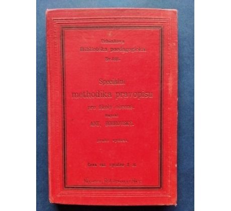 Antonín Bobrovský. Speciální methodika pravopisu pro školy obecné / 1899