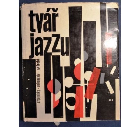 Lubomír Dorůžka/Josef Škvorecký. Tvář jazzu / Vzpomínky / Dokumenty / Svědectví