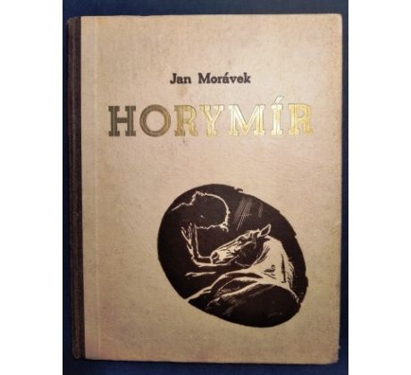 Jan Morávek. Horymír. Román o selském bohatýru / Z. BURIAN