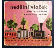 Jaromír Hořec. Nedělní vláček / J. KOLÍNSKÁ