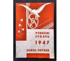 VÝROČNÍ ZPRÁVA TJ SOKOL FRÝDEK / 1947 - 1952