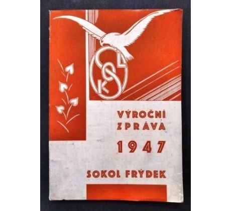 VÝROČNÍ ZPRÁVA TJ SOKOL FRÝDEK / 1947 - 1952