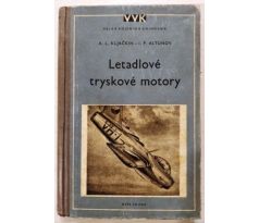 A. L. Kljačkin/I. P. Altunov. Letadlové tryskové motory/ VELKÁ VOJENSKÁ KNIHOVNA sv. 8