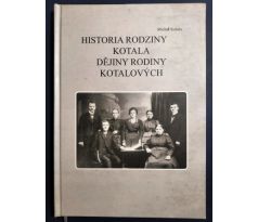 Michal Kotala. Historia rodziny Kotala / Dějiny rodiny Kotalových