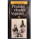 Eduard Škoda. Pražský chodec vypráví/ I. DÍL