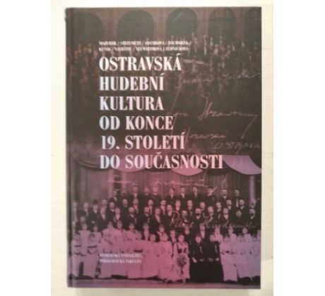 Kol. autorů. Ostravská hudební kultura od konce 19. století do současnosti / 2x CD