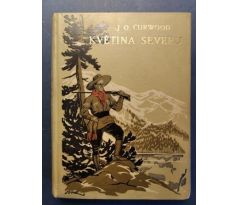 James O. Curwood. Květina severu / 1927