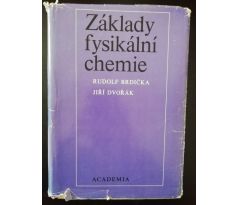 R. Brdička/J. Dvořák. Základy fysikální chemie