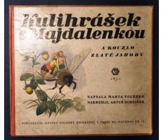 Marta Voleská. Kulihrášek s Majdalenkou a kouzlo zlaté jahody/ A. SCHEINER