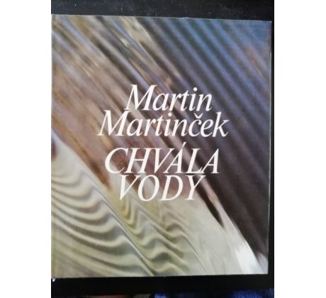 Martin Martinček. Chvála vody