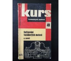 O. Beneš. KURS technických znalostí - Seřizování vozidlových motorů