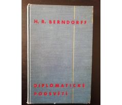 H. R. Bernedorff. Diplomatické podsvětí