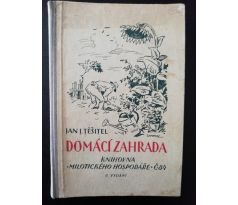 Jan. J. Těšitel. Domácí zahrada