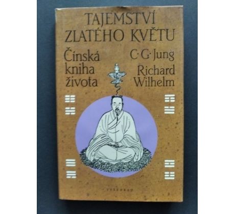 C. G. Jung/R. Wilhelm. Tajemství zlatého květu / Čínská kniha života