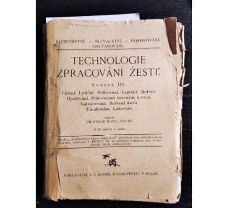 HOCKE, K. Technologie zpracování žesti / sv. III. DÍL