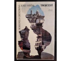 HIRŠAL, J. / GRÖGEROVÁ, B. Trojcestí / Texty z let 1975 - 1979