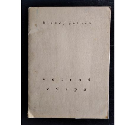 PALOCH, B. Větrná výspa / PODPIS AUTORA / Edice moravská lyrika sv. 3