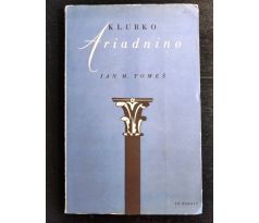 TOMEŠ, M, Jan. Klubko Ariadnino / PODPIS AUTORA / HOCHMAN, J.