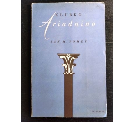 TOMEŠ, M, Jan. Klubko Ariadnino / PODPIS AUTORA / HOCHMAN, J.