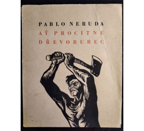 NERUDA, P. Ať procitne dřevorubec / L. MENDÉZ / A. BERTÁN