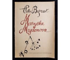 BEZRUČ, P. Maryčka Magdonova / K. SVOLINSKÝ