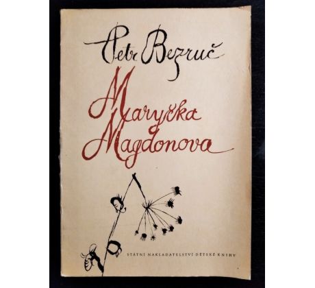 BEZRUČ, P. Maryčka Magdonova / K. SVOLINSKÝ