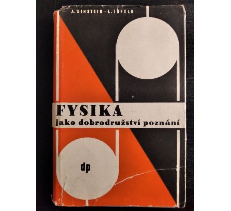 EINSTEIN, A. / INFELD, L. Fysika jako dobrodružství poznání / J. ŠVÁB