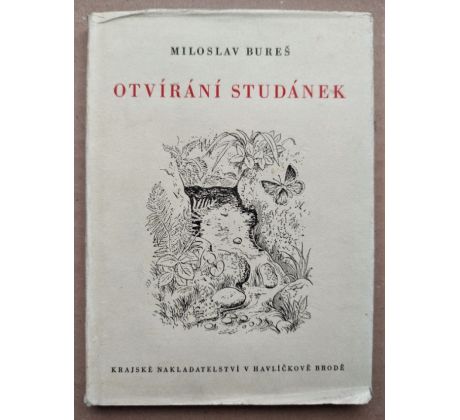 Miloslav Bureš. Otvírání studánek / Cyril Bouda / PODPIS