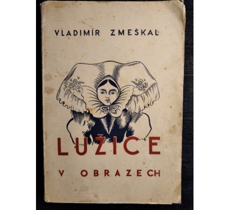 ZMEŠKAL, V. Lužice v obrazech