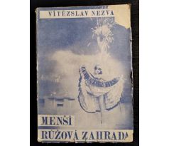 NEZVAL, V. Menší růžová zahrada / J. ŠTÝRSKÝ / J. ŠÍMA / TOYEN / TEIGE / 1926