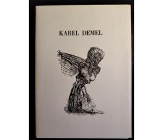 KAREL DEMEL. Drobná grafika z let 1972 - 1991