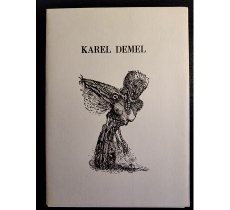 KAREL DEMEL. Drobná grafika z let 1972 - 1991